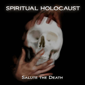 Spiritual Holocaust :: Salute the death